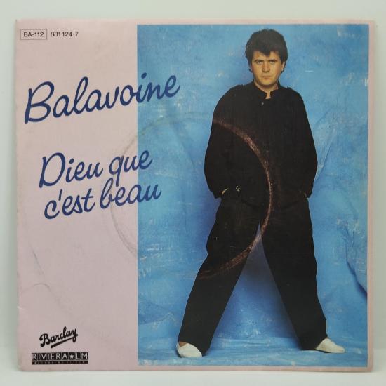 Daniel balavoine dieu que c est beau single vinyle 45t occasion