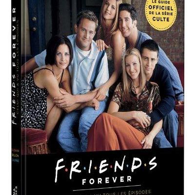 Friends forever le guide officiel des 25 ans