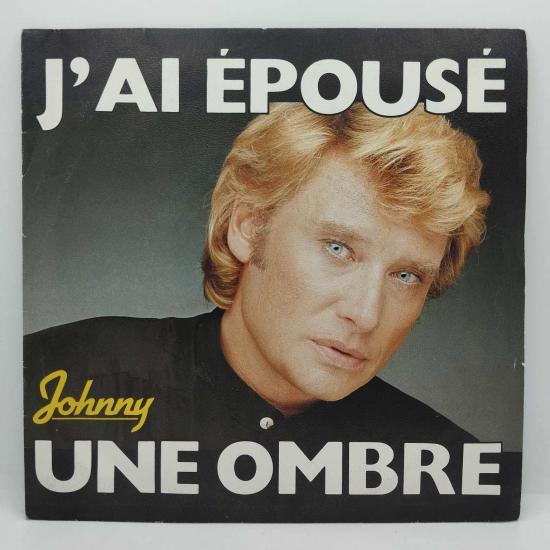 Johnny hallyday j ai epouse une ombre single vinyle 45t occasion