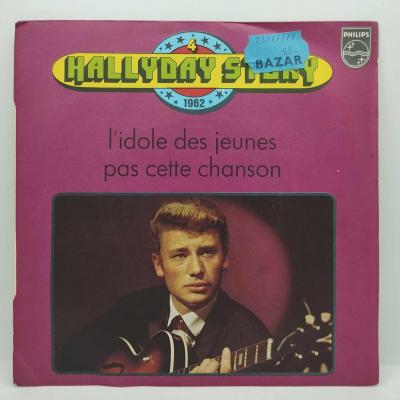 Johnny hallyday l idole des jeunes pas cette chanson hallyday story 1962 single vinyle 45t occasion