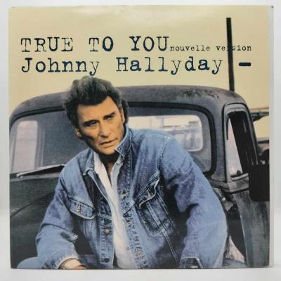 Johnny hallyday true to you nouvelle version poster cover single vinyle 45t occasion