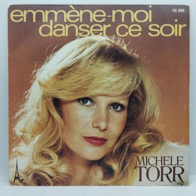 Michele torr emmene moi danser ce soir single vinyle 45t occasion