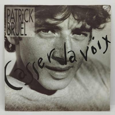 Patrick bruel casser la voix single vinyle 45t occasion