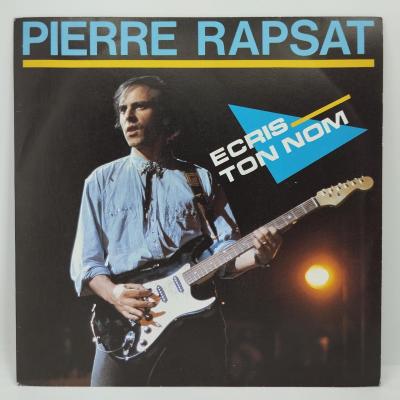 Pierre rapsat ecris ton nom single vinyle 45t occasion