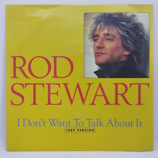 Rod stewart i don t want to talk about it 1989 version single vinyle 45t occasion