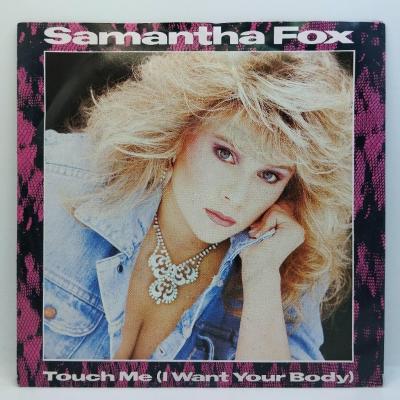 Samantha fox touch me i want your body single vinyle 45t occasion